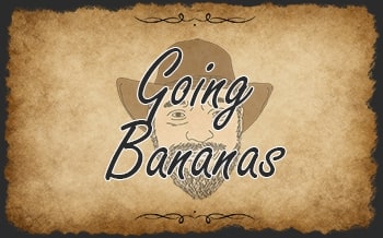 Going Bananas